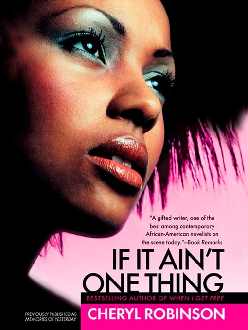Title details for If It Ain't One Thing by Cheryl Robinson - Available